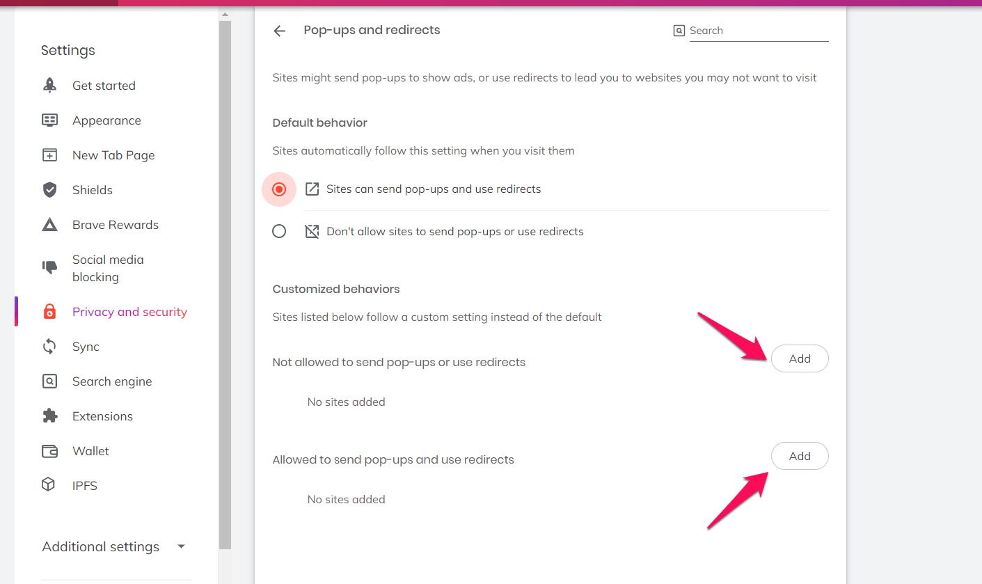 Add the Site URL under Customize Behavior in Pop-ups and redirect settings in Brave browser