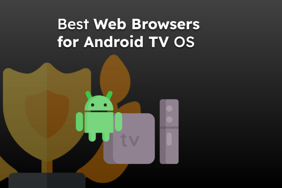 Best Web Browsers for Android TV OS